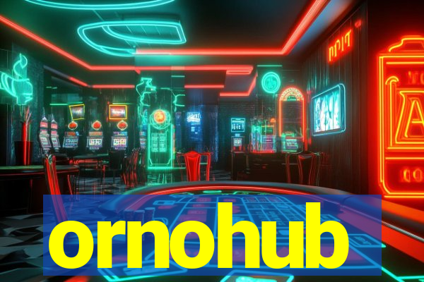 ornohub