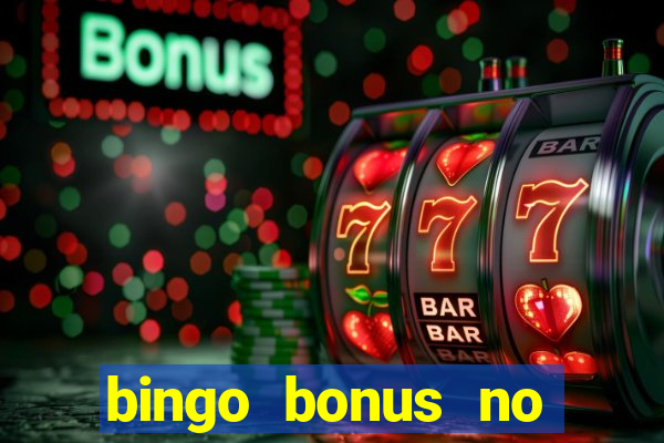 bingo bonus no deposit sign up bonus