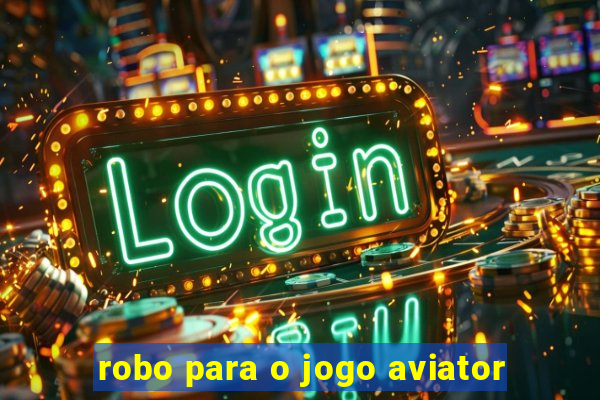 robo para o jogo aviator