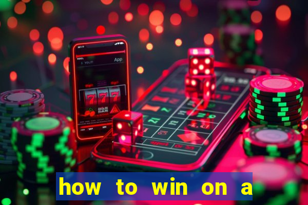 how to win on a slot machine