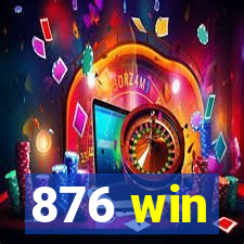 876 win