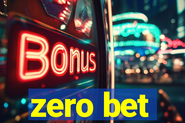 zero bet