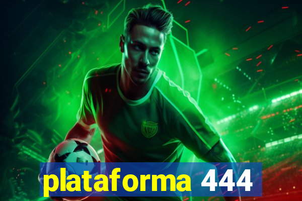 plataforma 444