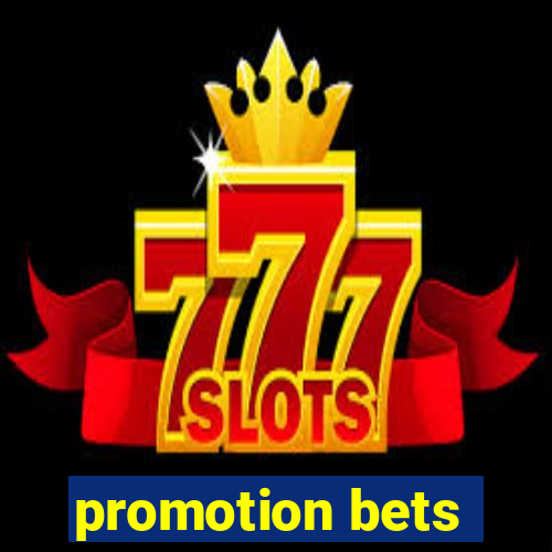 promotion bets