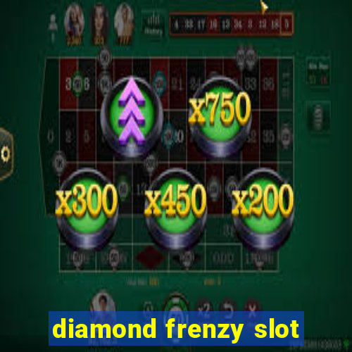 diamond frenzy slot