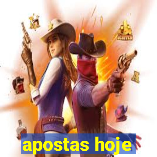 apostas hoje