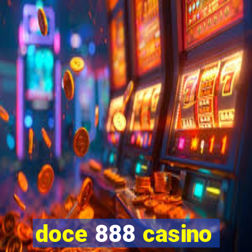 doce 888 casino