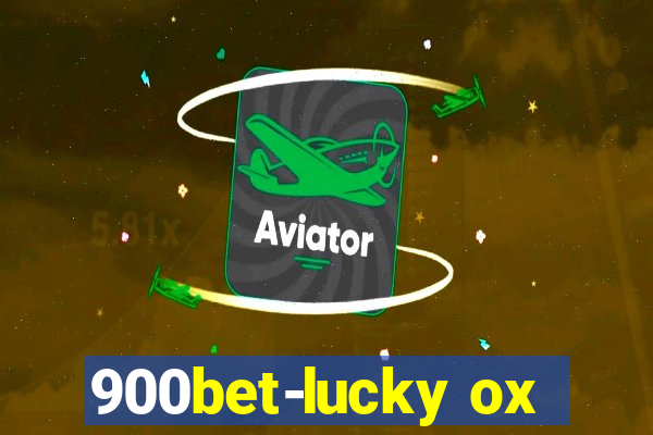 900bet-lucky ox