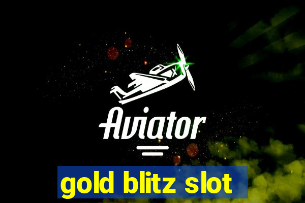 gold blitz slot