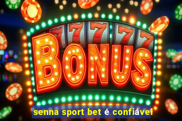 senna sport bet é confiável