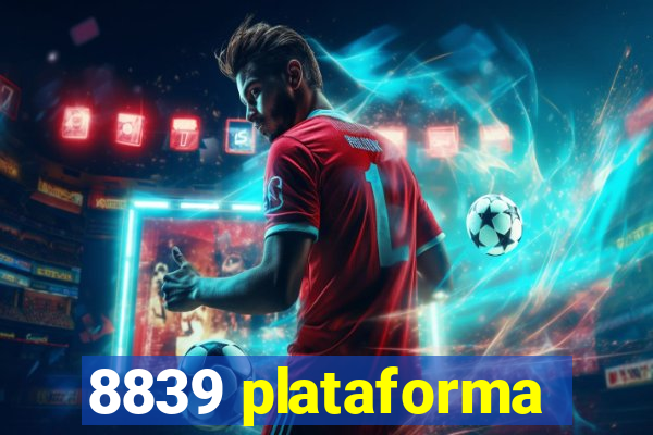 8839 plataforma