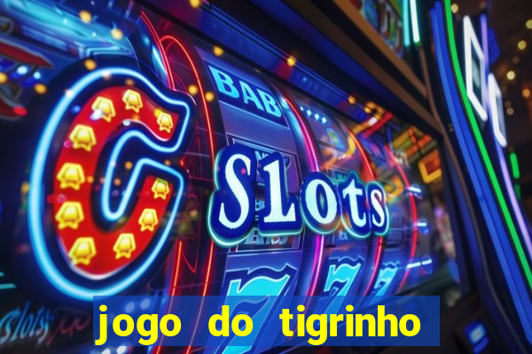 jogo do tigrinho cartao de credito