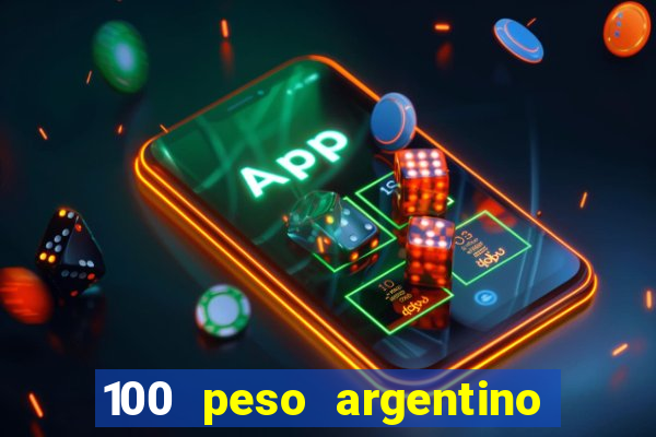 100 peso argentino em real