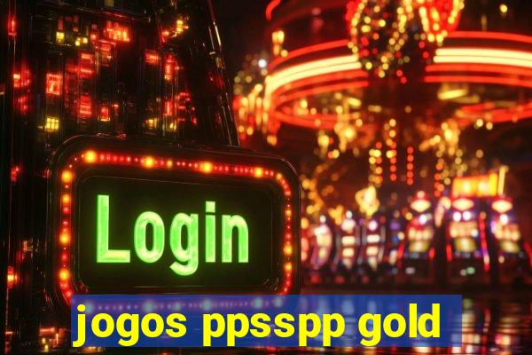 jogos ppsspp gold