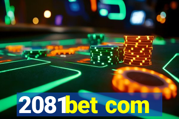 2081bet com