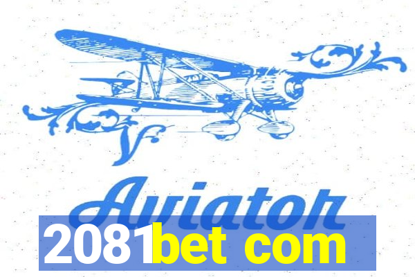 2081bet com