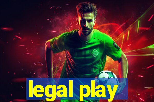 legal play