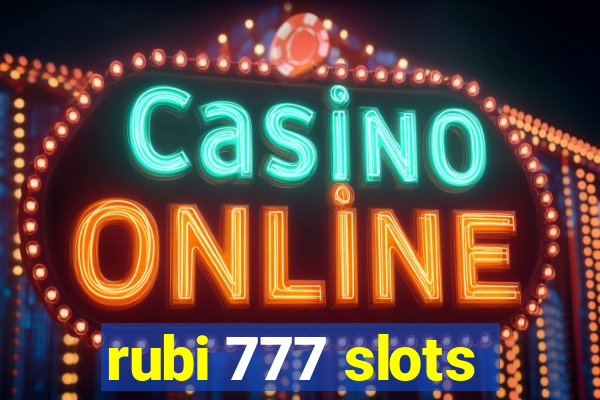 rubi 777 slots