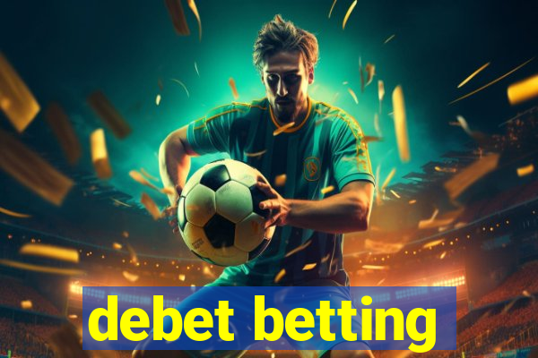 debet betting