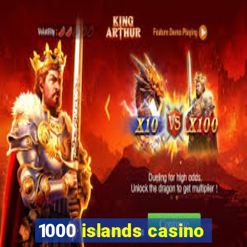 1000 islands casino