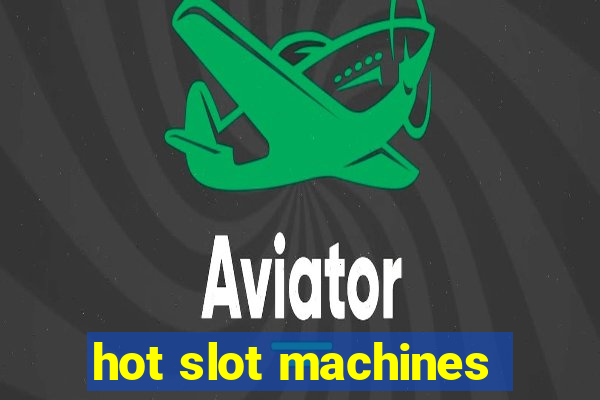 hot slot machines