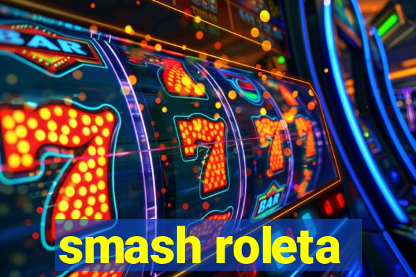 smash roleta