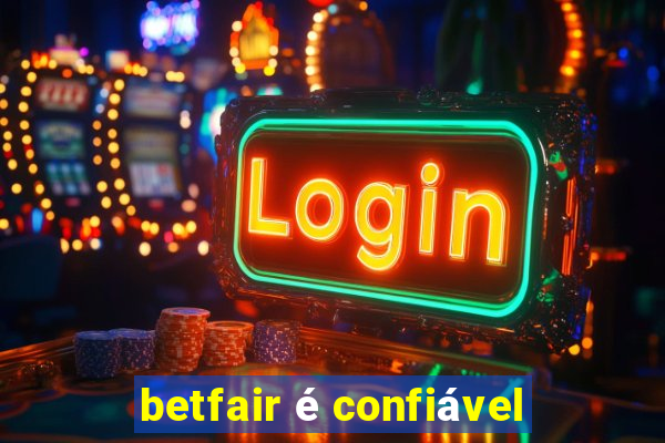 betfair é confiável