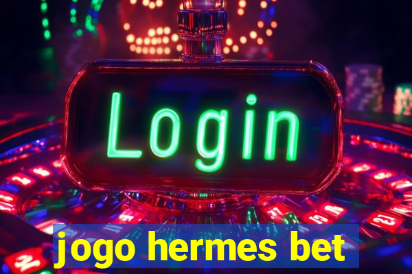 jogo hermes bet