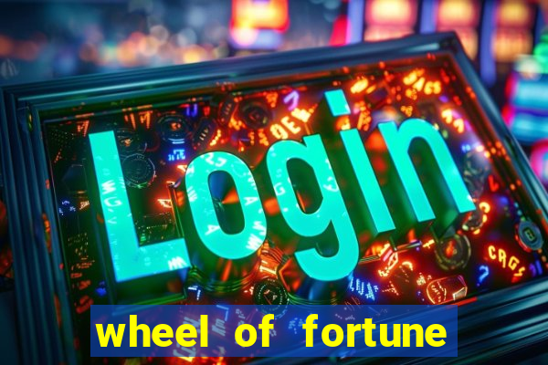 wheel of fortune slots machines