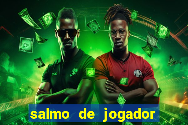 salmo de jogador de futebol