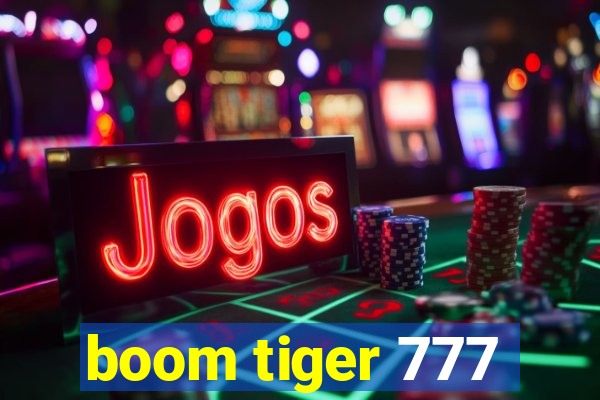 boom tiger 777