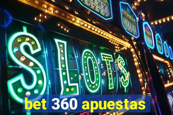 bet 360 apuestas