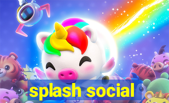 splash social