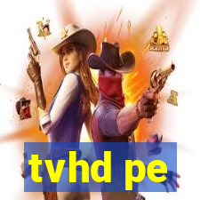 tvhd pe