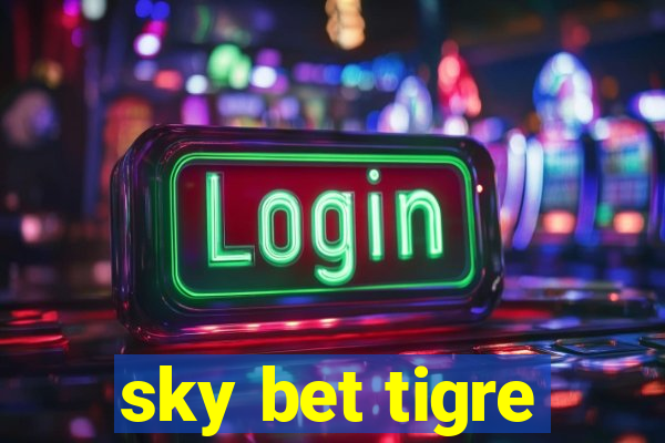 sky bet tigre