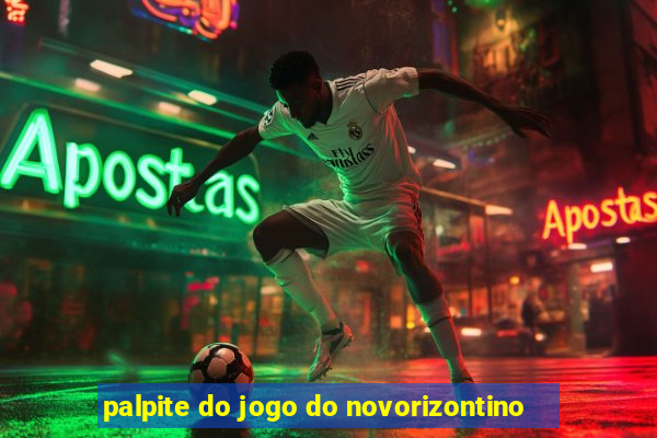 palpite do jogo do novorizontino