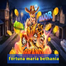 fortuna maria bethania