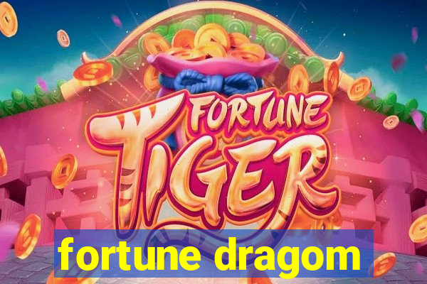 fortune dragom