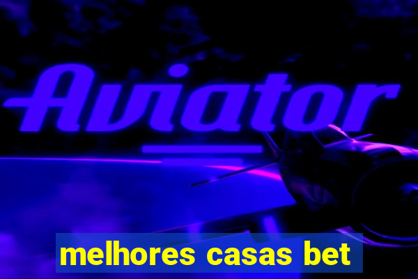 melhores casas bet