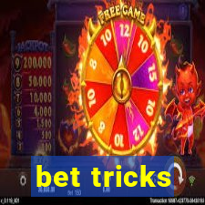 bet tricks