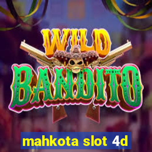 mahkota slot 4d