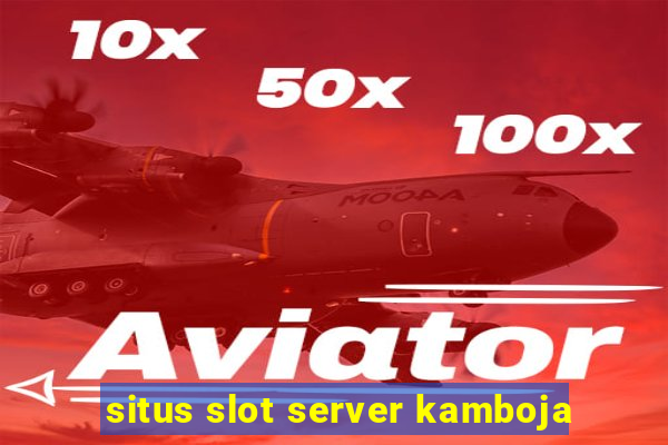 situs slot server kamboja