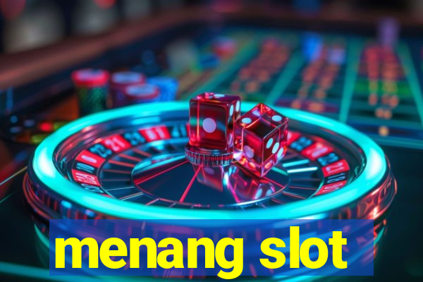 menang slot