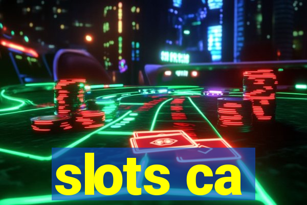 slots ca