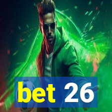 bet 26