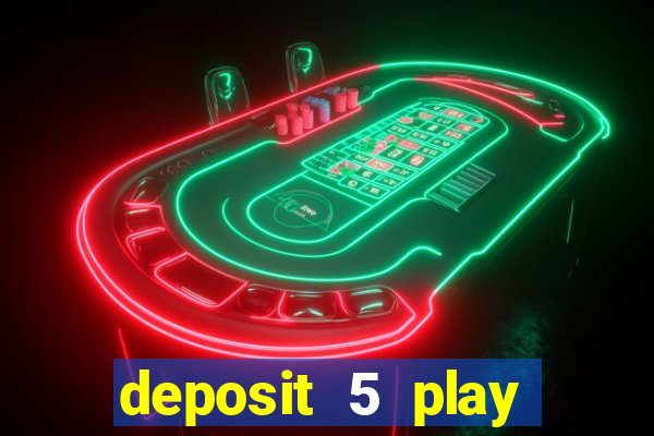 deposit 5 play with 30 bingo