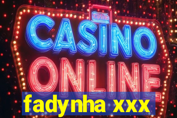 fadynha xxx