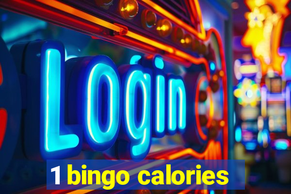 1 bingo calories