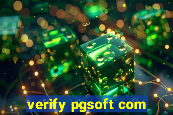 verify pgsoft com