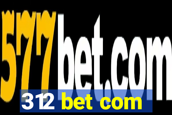 312 bet com